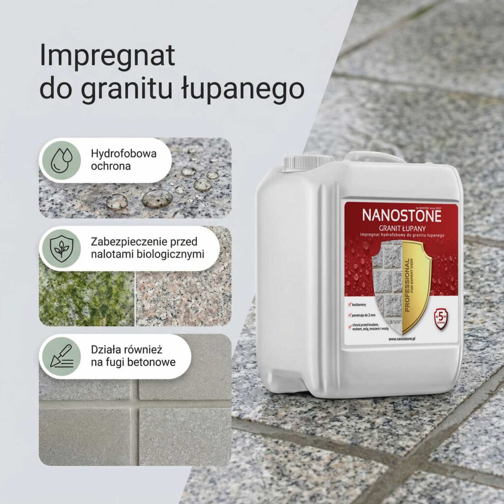 impregnat do granitu łupanego — zastosowanie NANOSTONE GRANIT ŁUPANY